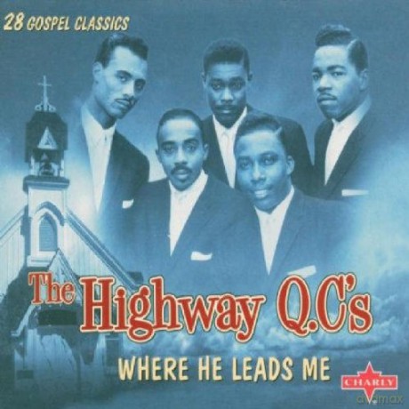The Highway Qc'S: Where He Leads Me [CD]