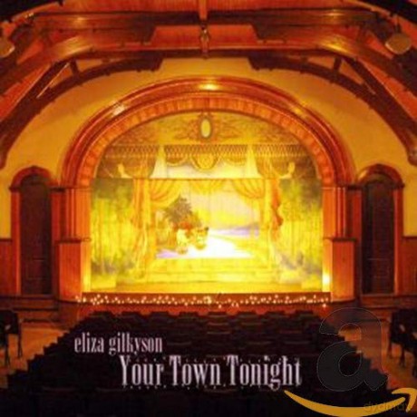 Eliza Gilkyson: Your Town Tonight [CD]