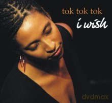 Tok Tok Tok: I Wish [CD]