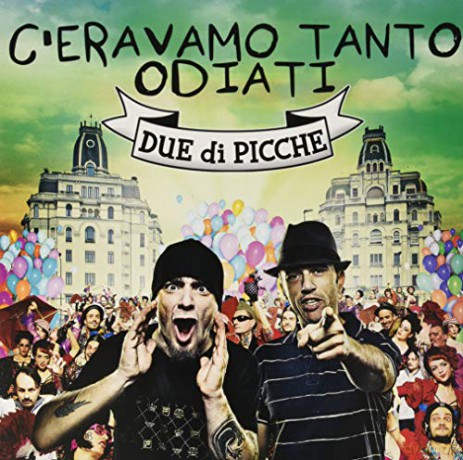 Due Di Picche: C'Eravamo Tanto Odiati [Winyl]