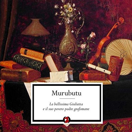 Murubutu: La Bellissima Giulietta [2xWinyl]