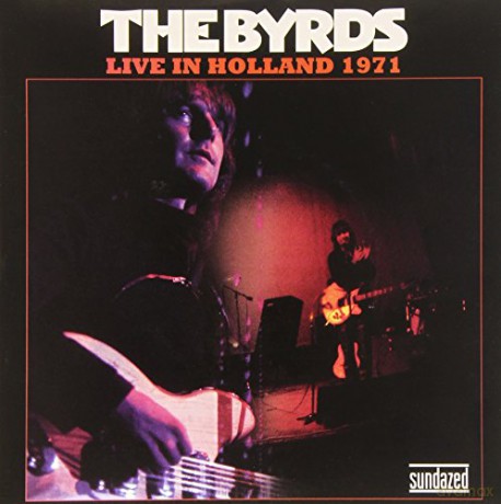 Byrds: Live in Holland 1971 [Winyl]