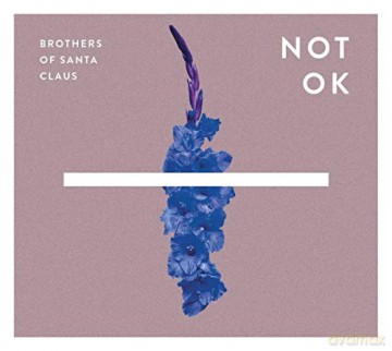 Brothers of Santa Cl: Not Ok [CD]