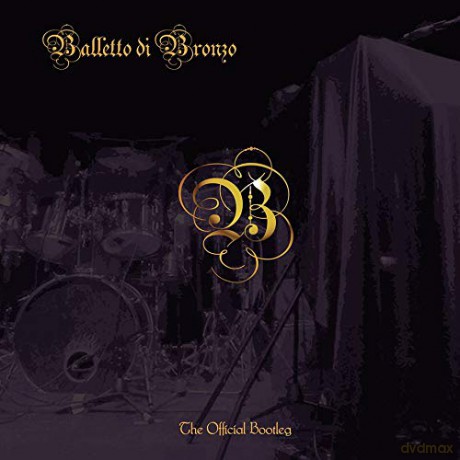 Balletto Di Bronzo: Official Bootleg [2xWinyl]
