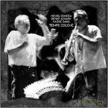 Michel Doneda, Benat Achiary, Kazue Sawai: Temps Couche [CD]