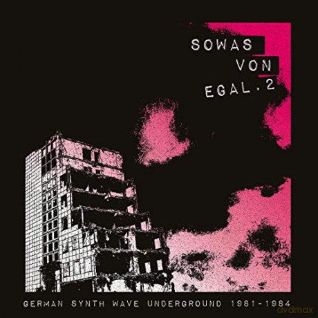 Sowas von egal 2 (German Synth Wave Underground 1981-1984) [CD]