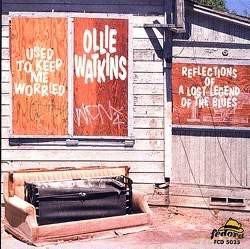 Ollie Watkins: Used to Keep Me Worried - Reflections of the Lost Legends of the Blues [CD]