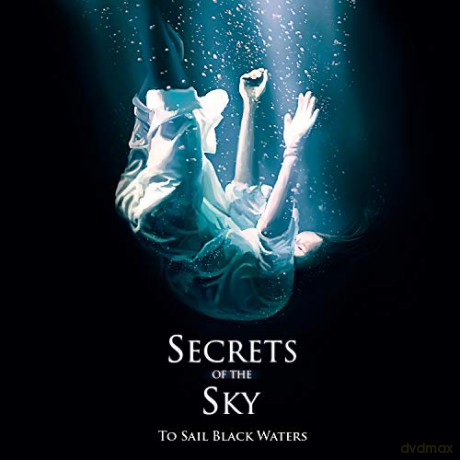 Secrets of the Sky: To Sail Black Waters [Winyl]