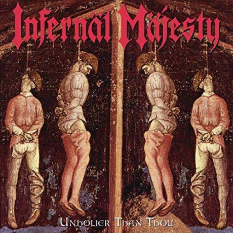Infernal Majesty: Unholier Than Thou [Winyl]