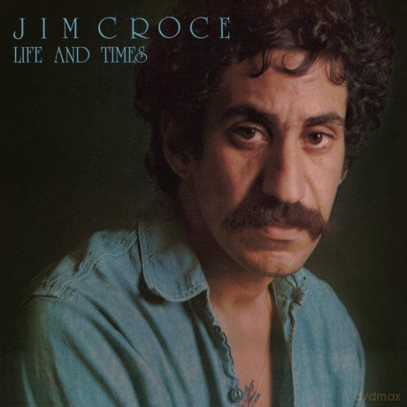 Jim Croce: Life & Times [CD]