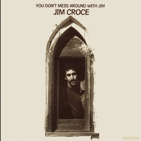 Jim Croce: You Don't Mess Around With Jim [CD]