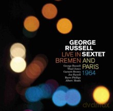 George Russell Sextet: Live in Bremen and Paris 1964 [CD]