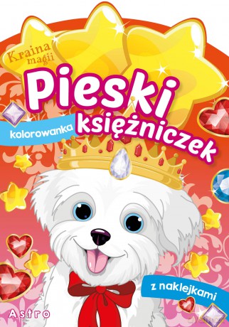 Astro. Pieski księżniczek. Kraina magii [KSIĄŻKA]