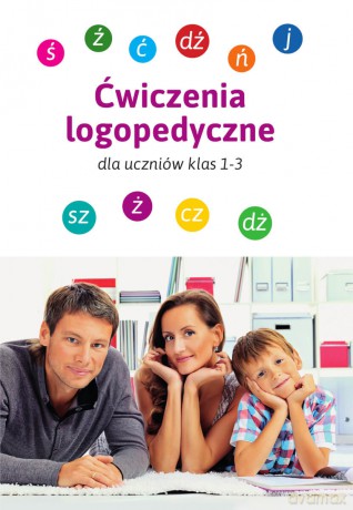 Ćwiczenia logopedyczne dla uczniów klas 1-3 - Magdalena Bielenin, Anna Willman [KSIĄŻKA]