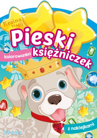 Drops. Pieski księżniczek. Kraina magii [KSIĄŻKA]