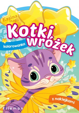 Filemon. Kotki wróżek. Kraina magii [KSIĄŻKA]