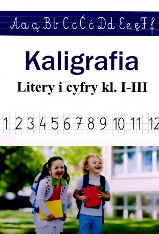 Kaligrafia. Litery i cyfry kl. 1-3 - Monika Ostrowska [KSIĄŻKA]