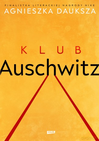 Klub Auschwitz i inne kluby - Agnieszka Dauksza [KSIĄŻKA]