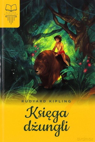Księga dżungli - Rudyard Kipling [KSIĄŻKA]