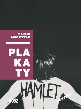 Marcin Mroszczak. Plakaty [KSIĄŻKA]