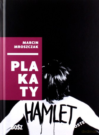 Marcin Mroszczak. Plakaty [KSIĄŻKA]