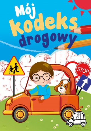 Mój kodeks drogowy - Sabina Grabias [KSIĄŻKA]