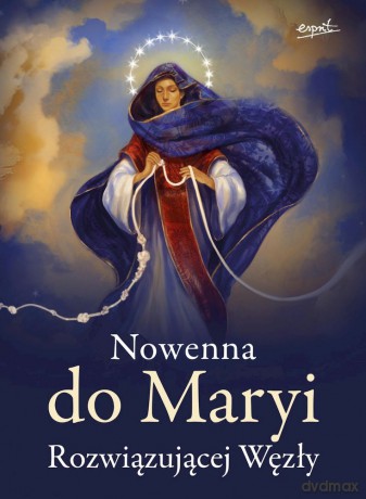 Nowenna do Maryi rozwiązującej węzły [KSIĄŻKA]