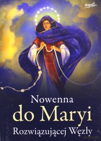 Nowenna do Maryi rozwiązującej węzły [KSIĄŻKA]