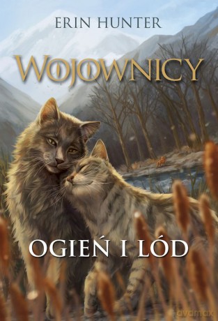 Ogień i lód. Wojownicy (Tom 2) - Erin Hunter [KSIĄŻKA]