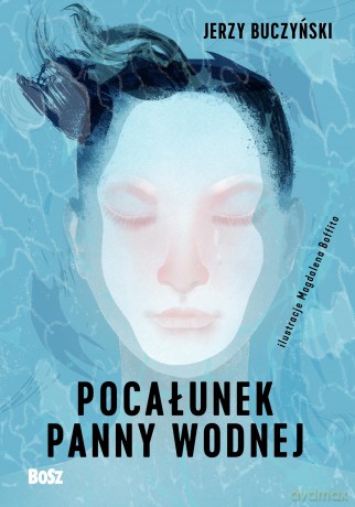 Pocałunek panny wodnej - Jerzy Buczyński [KSIĄŻKA]