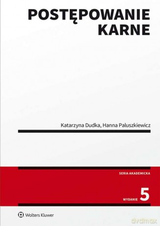 Postępowanie karne - Katarzyna Dudka, Hanna Paluszkiewicz [KSIĄŻKA]
