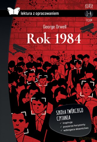 Rok 1984. Lektura z opracowaniem - George Orwell [KSIĄŻKA]