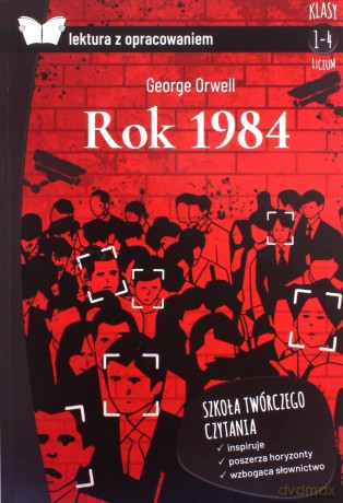 Rok 1984. Lektura z opracowaniem - George Orwell [KSIĄŻKA]