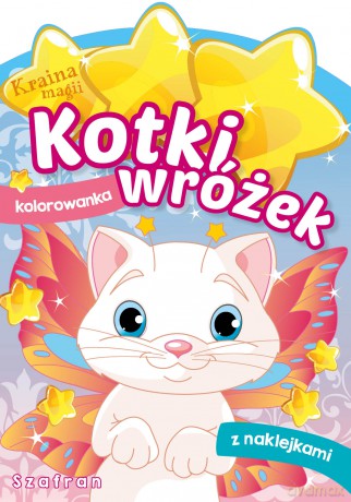 Szafran. Kotki wróżek. Kraina magii [KSIĄŻKA]