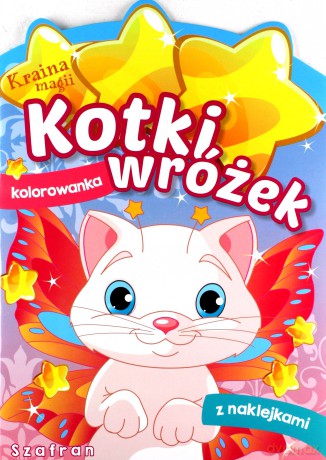 Szafran. Kotki wróżek. Kraina magii [KSIĄŻKA]