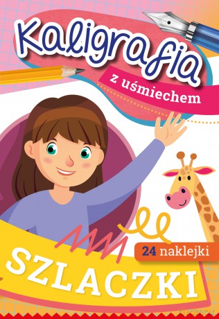 Szlaczki. Kaligrafia z uśmiechem - Anna Horosin, Małgorzata Klich, Joanna Babula [KSIĄŻKA]