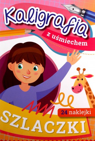 Szlaczki. Kaligrafia z uśmiechem - Anna Horosin, Małgorzata Klich, Joanna Babula [KSIĄŻKA]