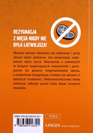 Zerwij z mięsem. Proste rady i przepisy, dzięki którym obejdziesz się bez produktów pochodzenia zwierzęcego - Alexa Kaye [KSIĄŻKA]