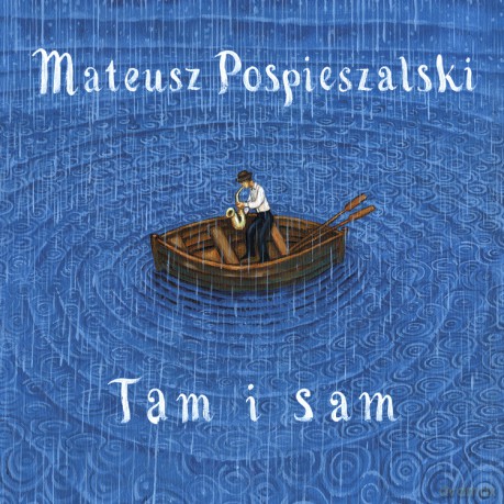 Mateusz Pospieszalski: Tam i sam [CD]