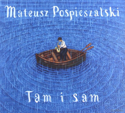 Mateusz Pospieszalski: Tam i sam [CD]