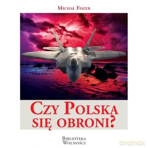 Czy Polska się obroni? - Michał Fiszer [KSIĄŻKA]