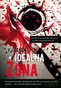 Idealna żona - P.J. Lenda [KSIĄŻKA]