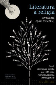 Literatura a religia - wyzwania epoki świeckiej (Tom 2) [KSIĄŻKA]