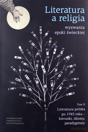 Literatura a religia - wyzwania epoki świeckiej (Tom 2) [KSIĄŻKA]
