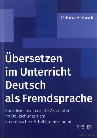 Übersetzen im Unterricht Deutsch als Fremdsprache - Patricia Hartwig [KSIĄŻKA]