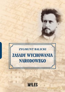 Zasady wychowania narodowego - Zygmunt Balicki [KSIĄŻKA]