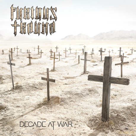 Furious Trauma: Decade At War [CD]