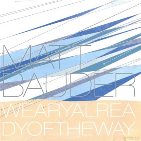 Matt Bauder, Aram Shelton, Jeb Bishop, Todd Margasak, Rob Mazurek, Fred Lonberg-Holm, Jason Roebke: Weary Already of the Way [CD]