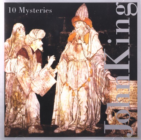 Crucible: John King: 10 Mysteries [CD]