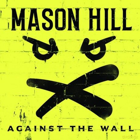 Mason Hill: Against The Wall [Winyl]